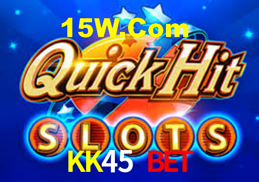 KK45 Bet